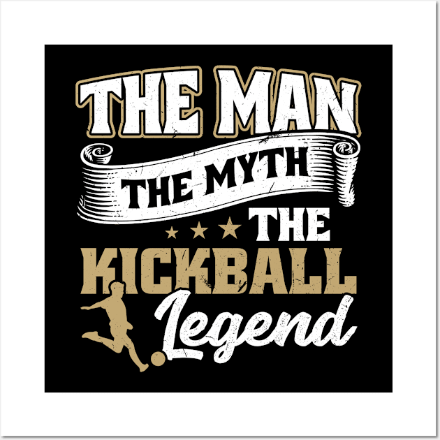 The Man The Myth The Kickball Legend Kickballer Wall Art by Peco-Designs